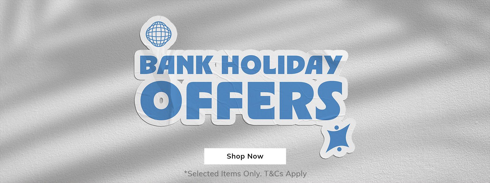 Bank Holiday Offers