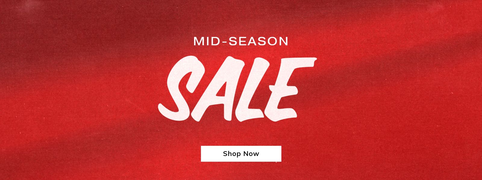 Mid-Season Sale - Shop Now