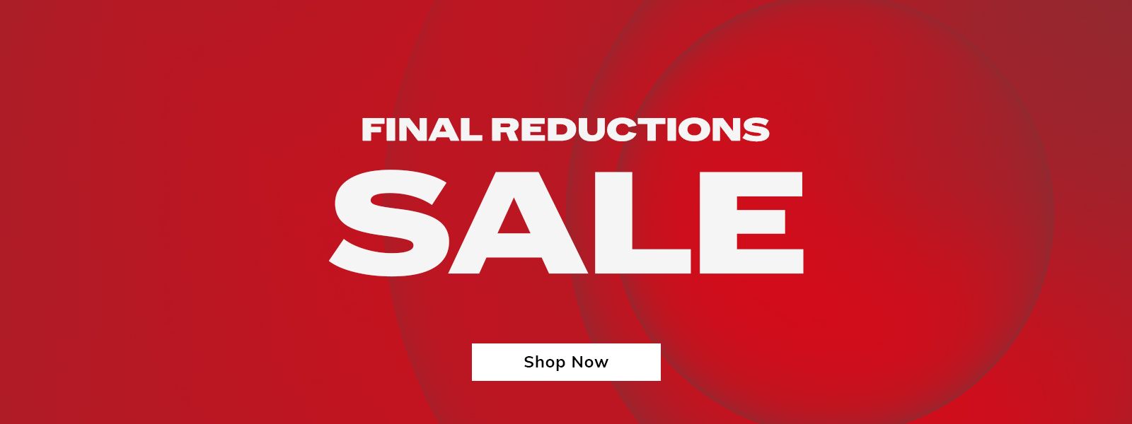 FINAL REDUCTIONS NOW LIVE - Shop Now