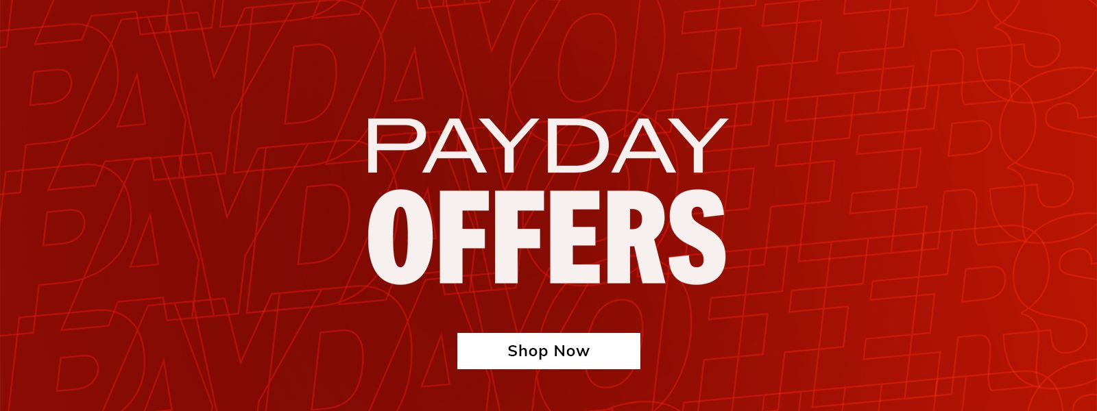 Payday Offers - Shop Now